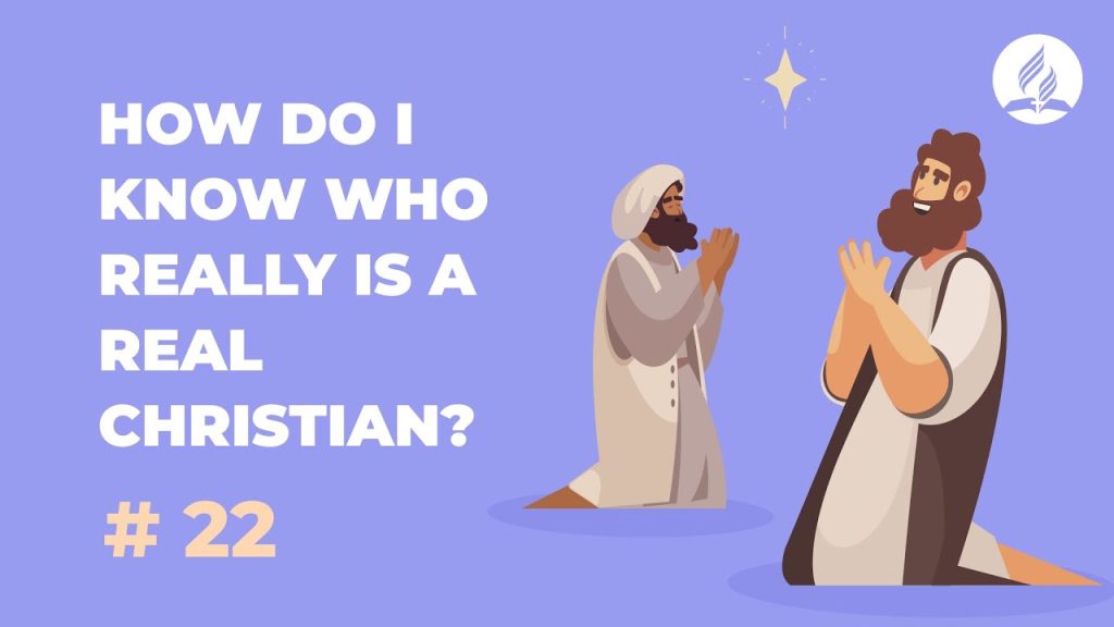 How Do I Know Who Really is a Real Christian?