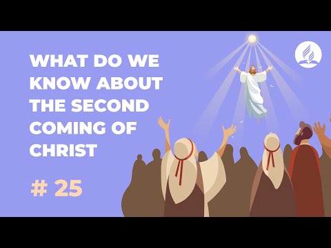What do we Know about the Second Coming of Christ