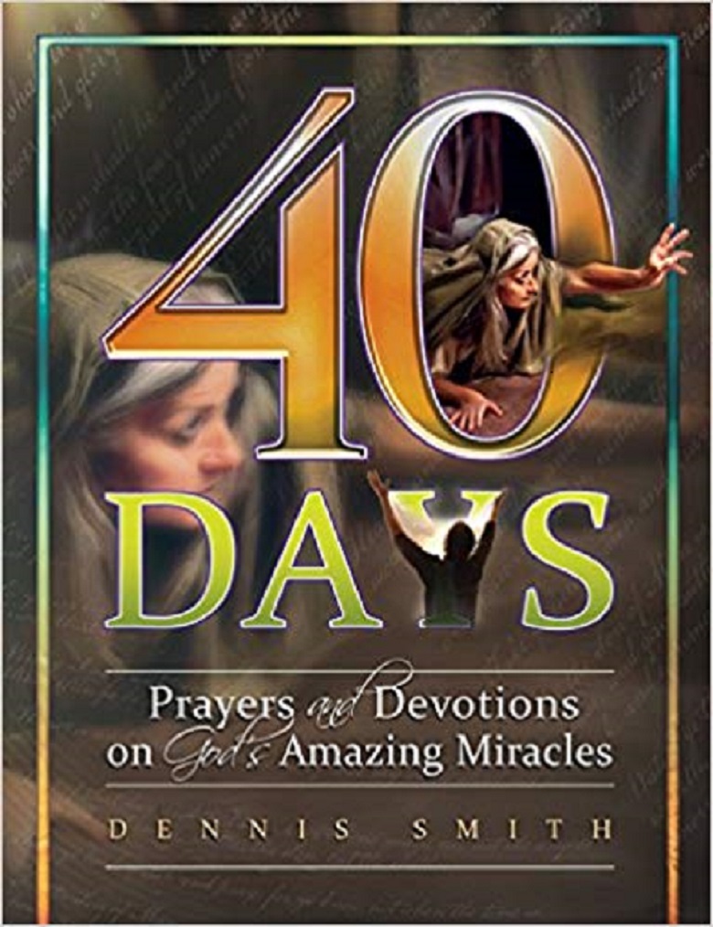 40 Days of Prayer and Devotion on God’s Miracles