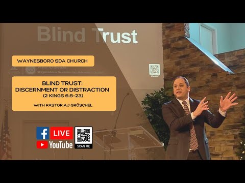 Blind Trust: Discernment or Distraction (2 Kings 6:8-23), with Dr. Amilcar “AJ” Gröschel, Jr.