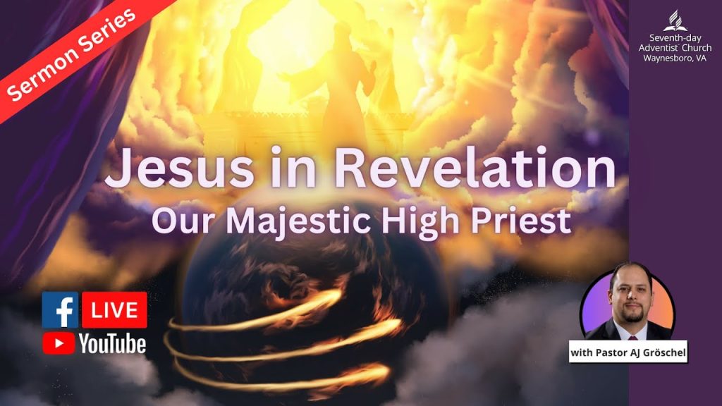 Jesus in Revelation Series, Our Majestic High Priest