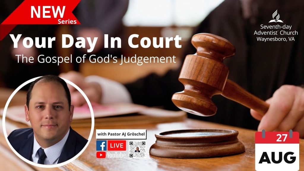 Your Day in Court – The Gospel of God’s Judgement Series