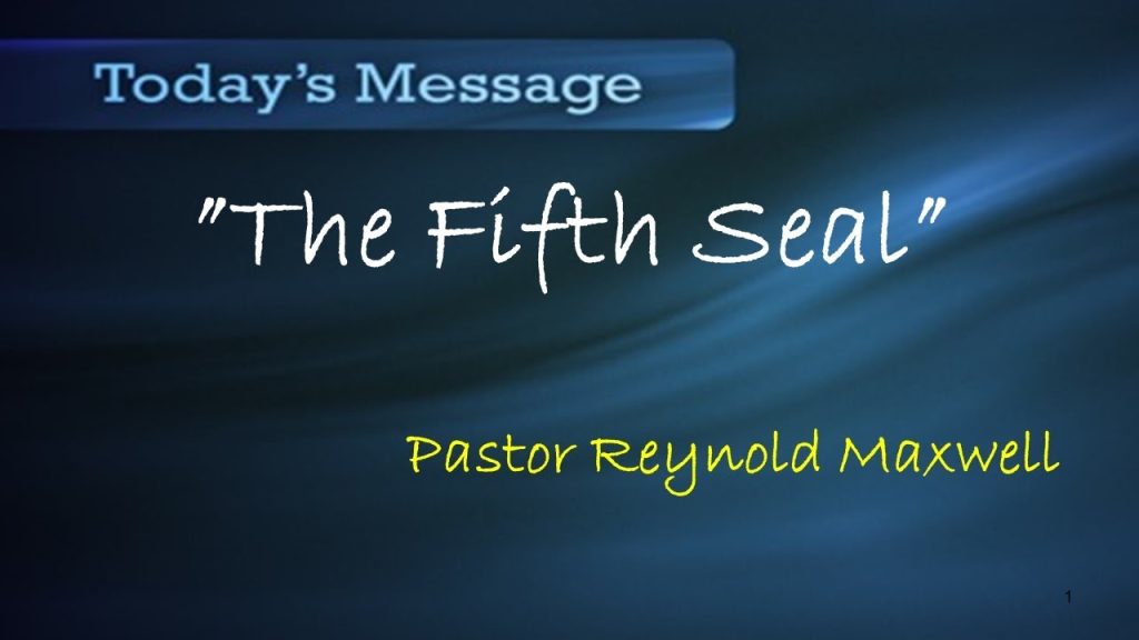 October 14, 2023 “The Fifth Seal” by Pastor Maxwell