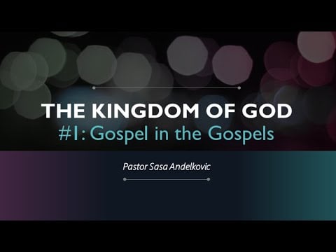 The Kingdom of God: #1 Gospel in the Gospels