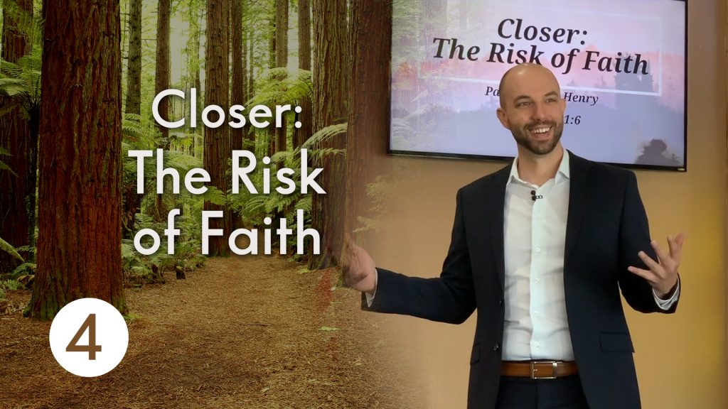 Closer, Part 4: The Risk of Faith – Pastor Caleb Henry – willitssda.com