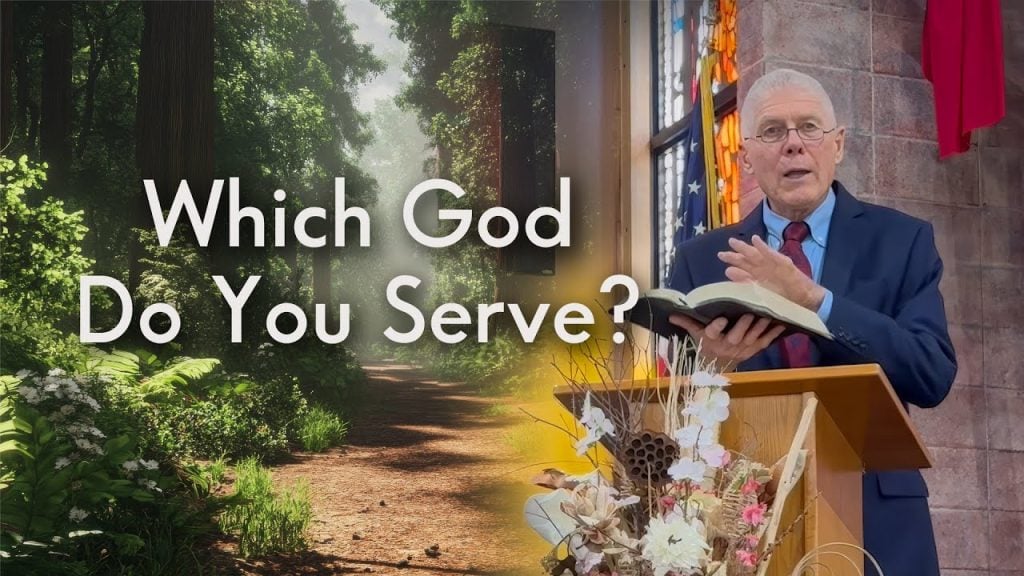 Which God Do You Serve? — Pastor Mike Wilson