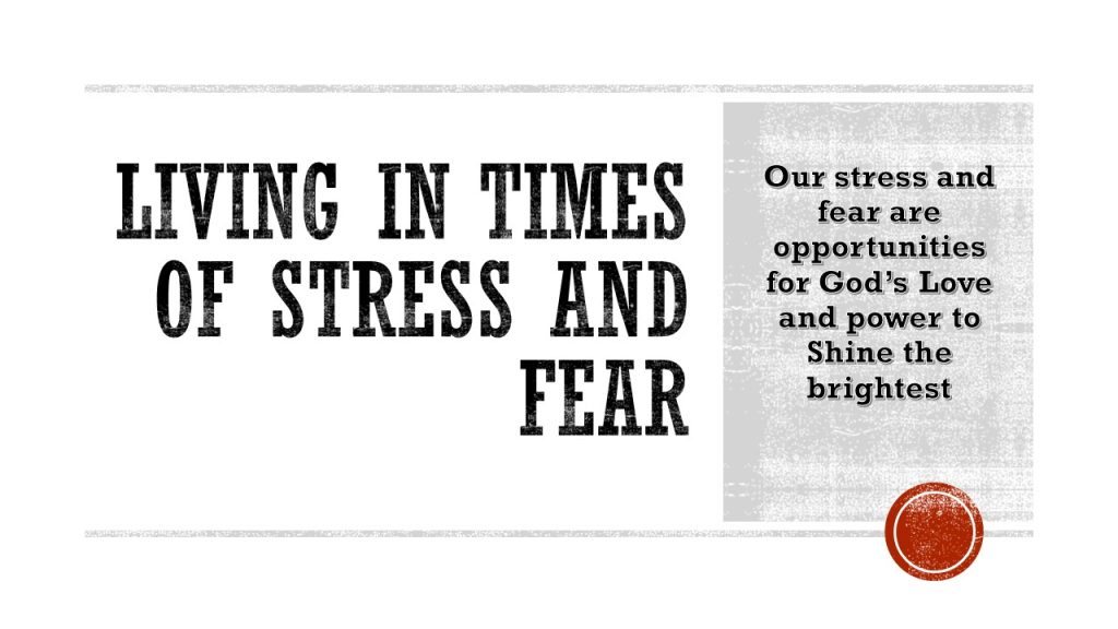 Pandemic: Living in Times of Stress and Fear