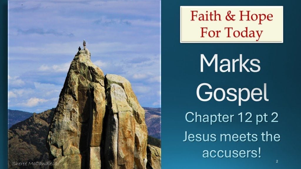 MARK 12: Jesus Describes True Christianity