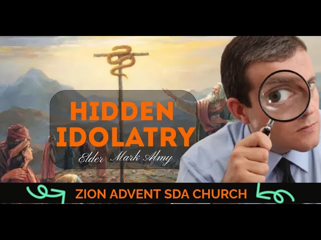 Hidden Idolatry | Elder M.Almy